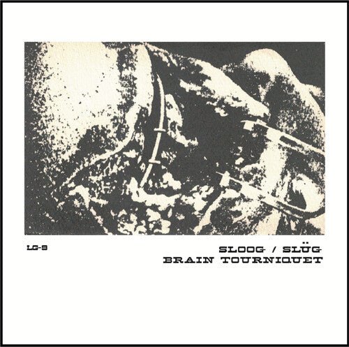 SLOOG / BRAIN TOURNIQUET - SPLIT - RECORD