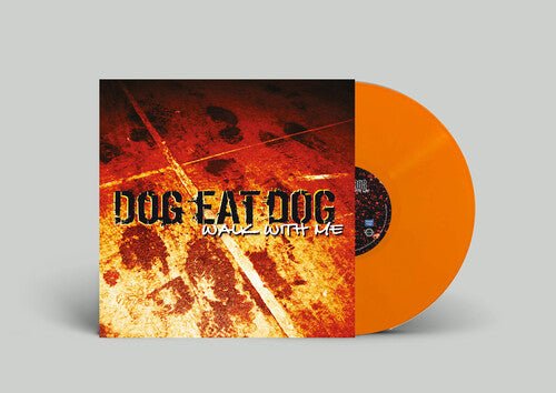 DOG EAT DOG - WALK WITH ME - ORANGE - RECORD