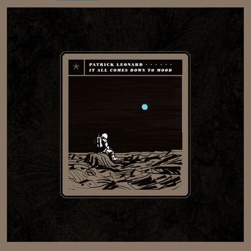 LEONARD,PATRICK - IT ALL COMES DOWN TO MOOD - RECORD
