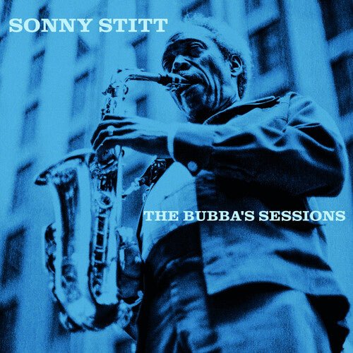 STITT,SONNY - BUBBA'S SESSIONS - RECORD