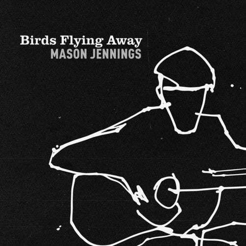 JENNINGS,MASON - BIRDS FLYING AWAY - RECORD