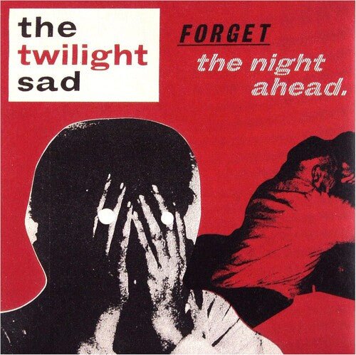 TWILIGHT SAD - FORGET THE NIGHT AHEAD - RECORD