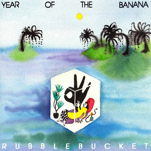 RUBBLEBUCKET - YEAR OF THE BANANA - RECORD