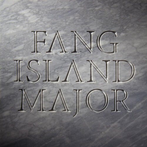 FANG ISLAND - MAJOR - RECORD