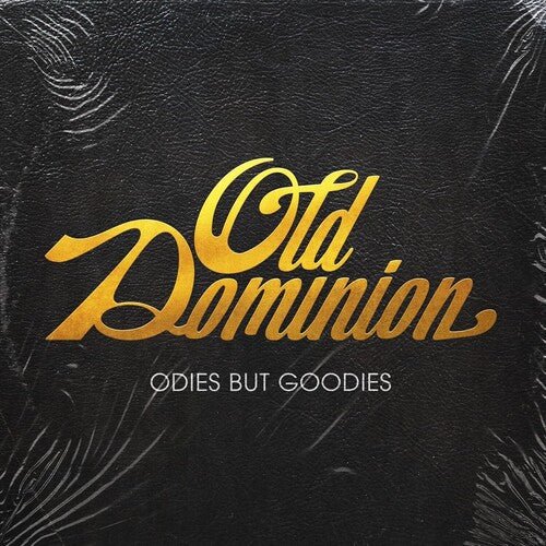 OLD DOMINION - ODIES BUT GOODIES - RECORD