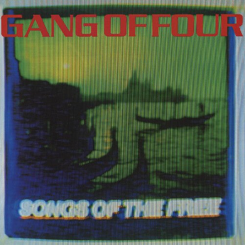 GANG OF FOUR - SONGS OF THE FREE - RECORD