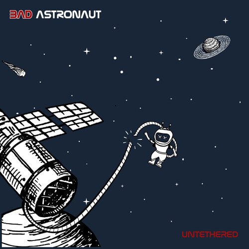 BAD ASTRONAUT - UNTETHERED - RECORD