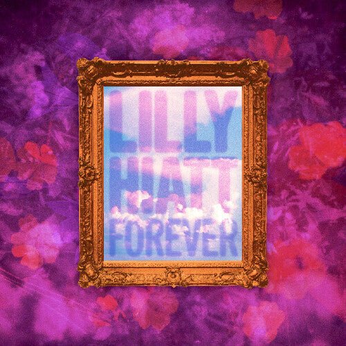 HIATT,LILLY - FOREVER - RECORD