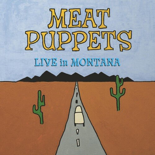 MEAT PUPPETS - LIVE IN MONTANA - RECORD