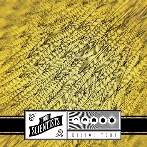 TONE SCIENTISTS - KIIROI TORI - RECORD