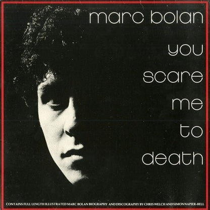 BOLAN,MARC - YOU SCARE ME TO DEATH - LIMITED EDITION - RECORD
