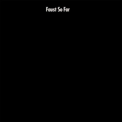 FAUST - SO FAR - RECORD