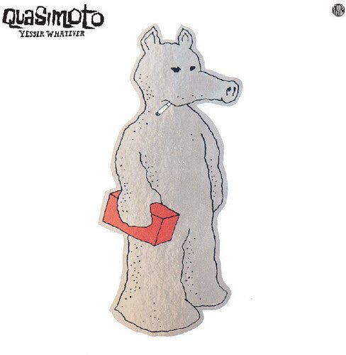 QUASIMOTO - YESSIR WHATEVER - RECORD