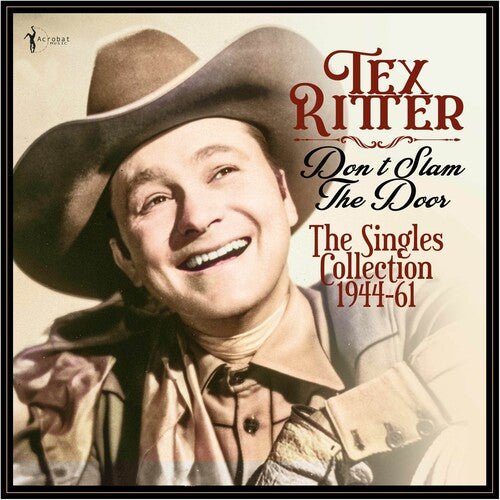 RITTER,TEX - DON'T SLAM THE DOOR: SINGLES COLLECTION 1944-61 - RECORD