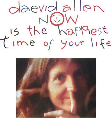 ALLEN,DAEVID - NOW IS THE HAPPIEST TIME OF YOUR LIFE - RECORD
