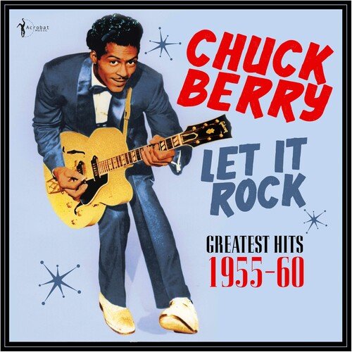 BERRY,CHUCK - LET IT ROCK: GREATEST HITS 1955-60 - RECORD
