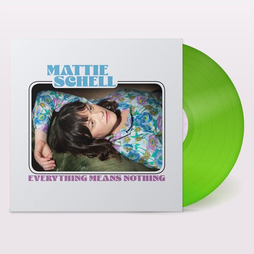 SCHELL,MATTIE - EVERYTHING MEANS NOTHING - CLEAR LIME GREEN - RECORD