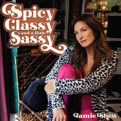 SHEW,JAMIE - SPICY CLASSY & A LITTLE SASSY - RECORD