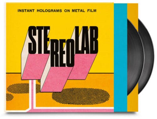 STEREOLAB - INSTANT HOLOGRAMS ON METAL FILM - RECORD