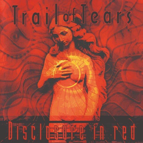 TRAIL OF TEARS - DISCLOSURE IN RED - RECORD