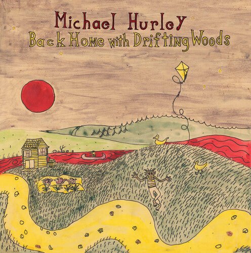 HURLEY,MICHAEL - BACK HOME WITH DRIFTING WOODS - RECORD