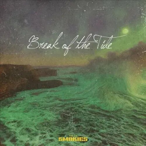 LIL SMOKIES - BREAK OF THE TIDE - RECORD