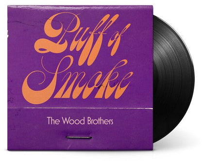 WOOD BROTHERS - PUFF OF SMOKE - RECORD