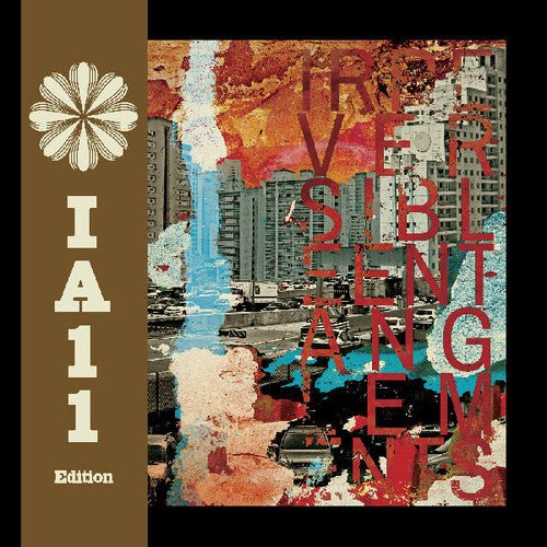 IRREVERSIBLE ENTANGLEMENTS - IRREVERSIBLE ENTANGLEMENTS (IA11 EDITION) - RECORD
