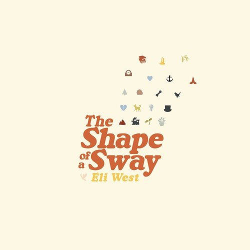 WEST,ELI - SHAPE OF A SWAY - RECORD