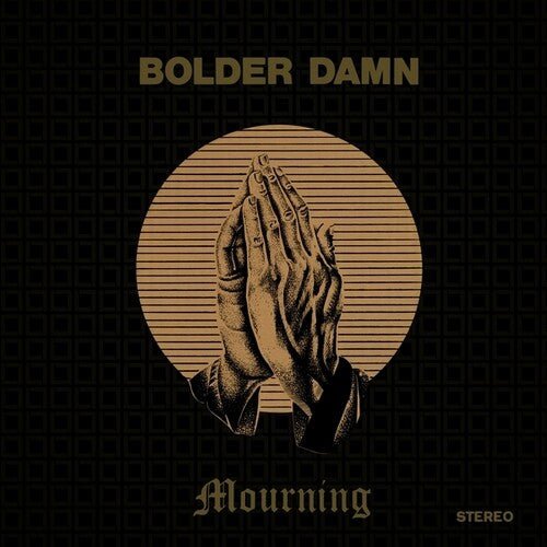 BOLDER DAMN - MOURNING - RECORD