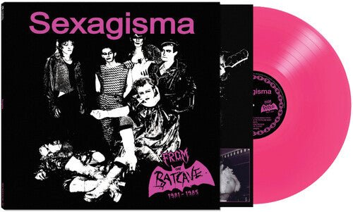 SEXAGISMA - FROM THE BATCAVE 1981-1985 - RECORD