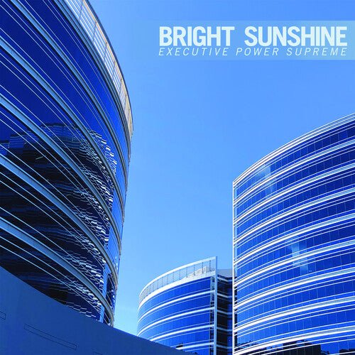 BRIGHT SUNSHINE - EXECUTIVE POWER SUPREME - RECORD