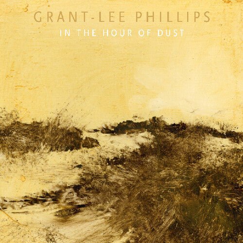 PHILLIPS,GRANT-LEE - IN THE HOUR OF DUST - RECORD