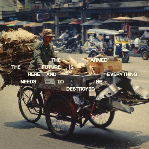 ARMED - FUTURE IS HERE AND EVERYTHING NEEDS TO BE - RECORD