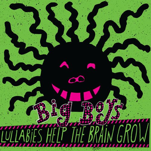 BIG BOYS - LULLABIES HELP THE BRAIN GROW - RECORD