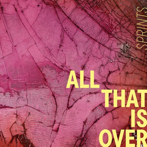 SPRINTS - ALL THAT IS OVER - PINK MARBLE - RECORD