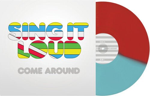 SING IT LOUD - COME AROUND - RECORD