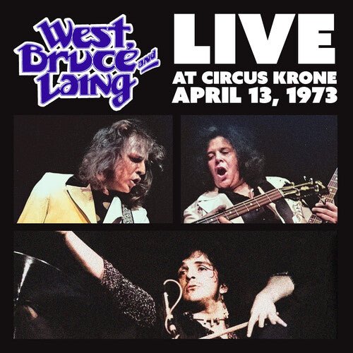 WEST BRUCE & LAING - LIVE AT CIRCUS KRONE FRANKFURT GERMANY APRIL 13 73 - RECORD