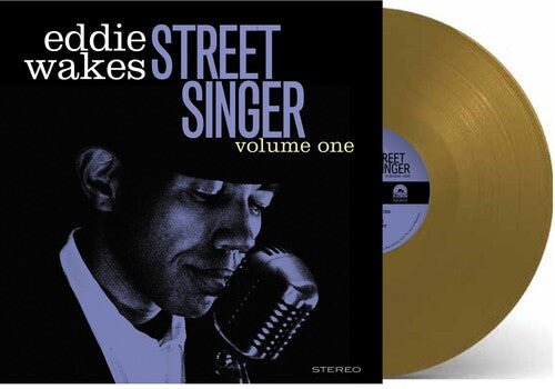 WAKES,EDDIE - STREET SINGER VOLUME 1 - RECORD