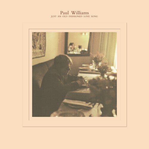 WILLIAMS,PAUL - JUST AN OLD FASHIONED LOVE SONG - RECORD