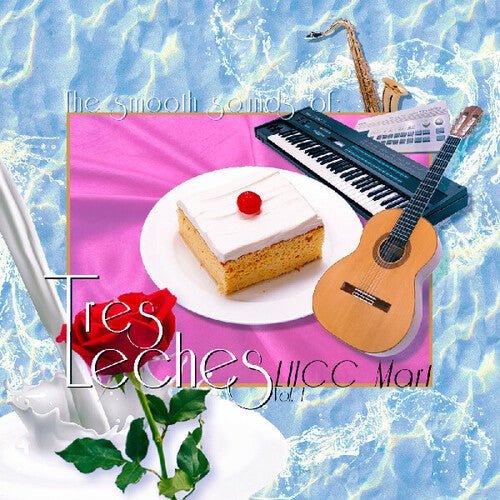 TRES LECHES - SMOOTH SOUNDS OF TRES LECHES LHCC MART VOL 1 - RECORD
