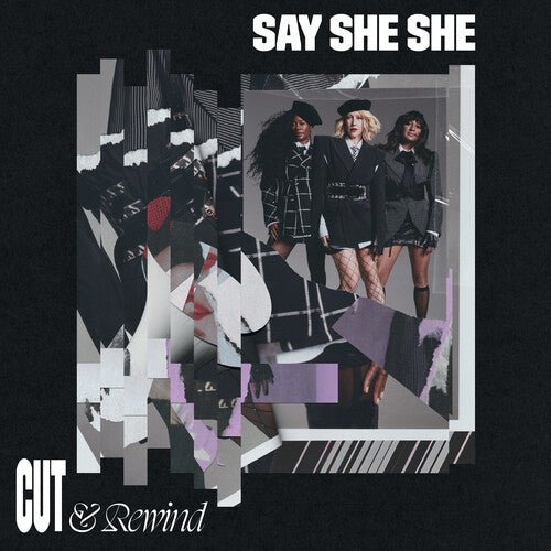 SAY SHE SHE - CUT & REWIND - RECORD