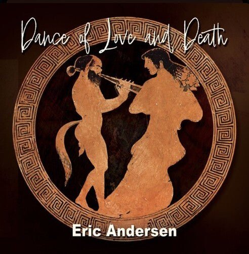 ANDERSEN,ERIC - DANCE OF LOVE & DEATH - RECORD