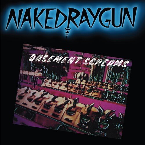 NAKED RAYGUN - BASEMENT SCREAMS - BLUE - RECORD