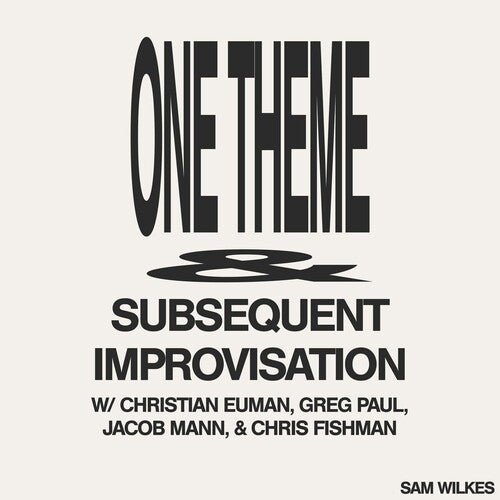 WILKES,SAM - ONE THEME SUBSEQUENT IMPROVISATION - RECORD