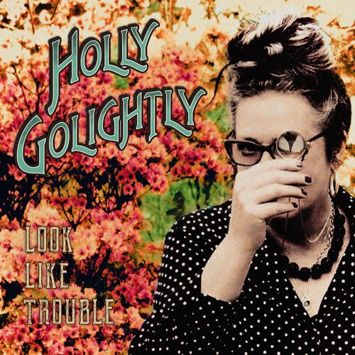 GOLIGHTLY,HOLLY - LOOK LIKE TROUBLE - RECORD