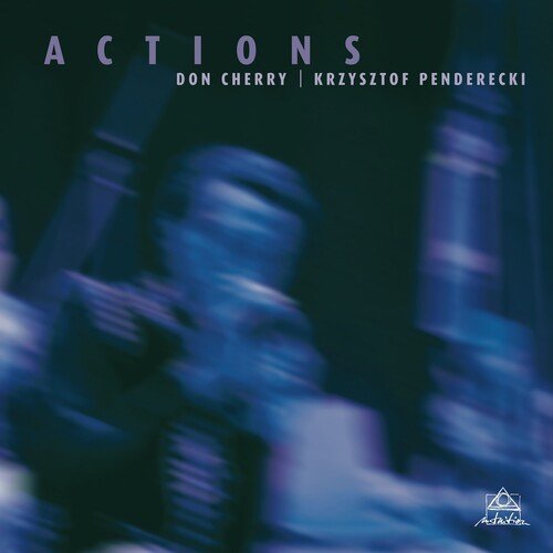 CHERRY,DON / PENDERECKI,KRZYSZTOF - ACTIONS - RECORD