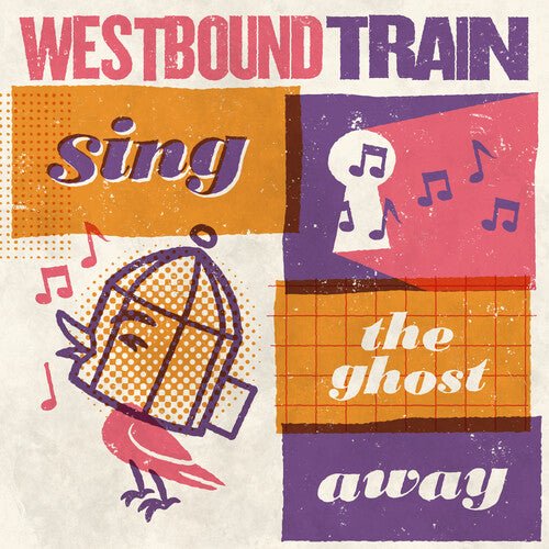 WESTBOUND TRAIN - SING THE GHOST AWAY - RED/ORANGE - RECORD
