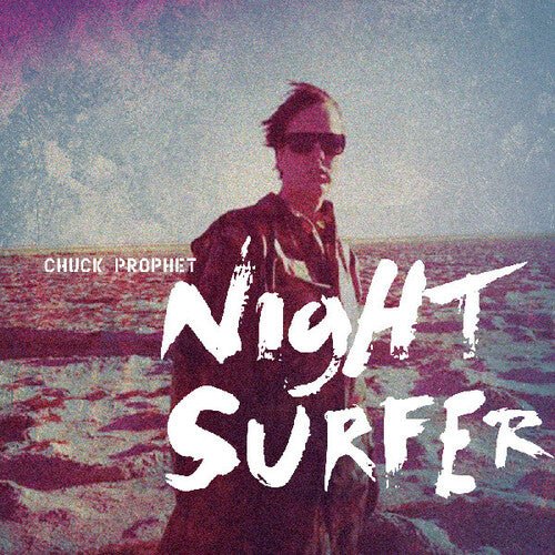 PROPHET,CHUCK - NIGHT SURFER - RECORD