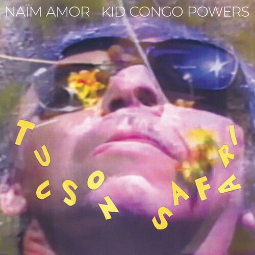 NAIM AMOR KID CONGO POWERS - TUCSON SAFARI - RECORD